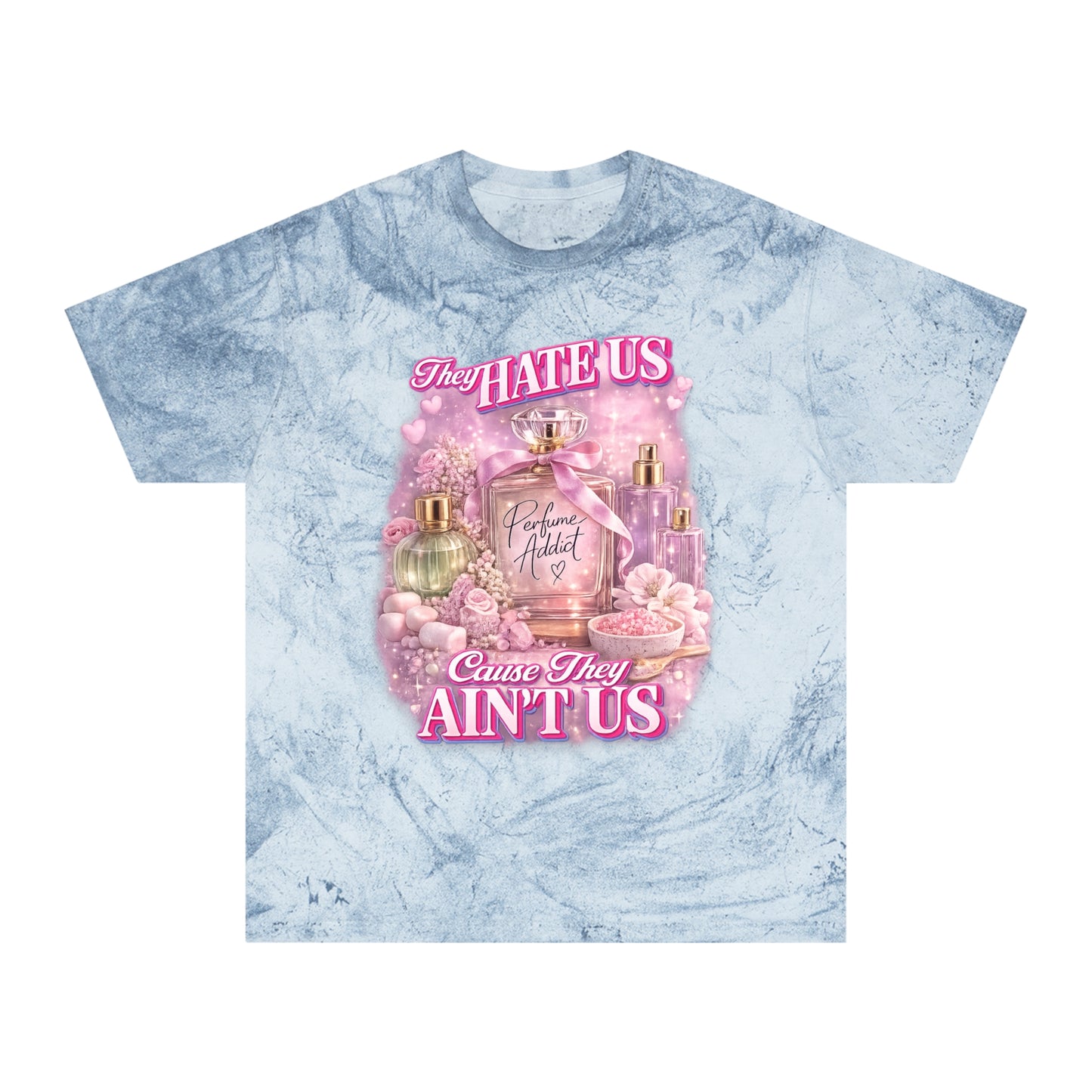 They Hate Us 'Cause They Ain't Us Tee | Perfume Community Graphic Shirt, Cute Fragrance Lover Gift