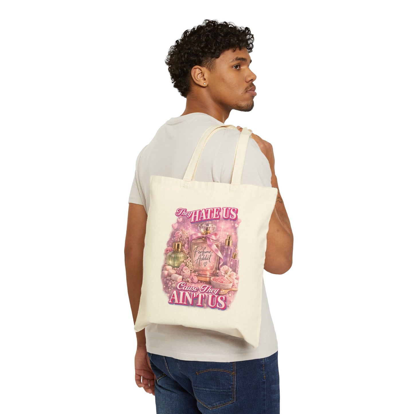 Perfume Community Cotton Canvas Tote Bag — "They Hate Us Cause They Ain't Us" Scent Lover Tote
