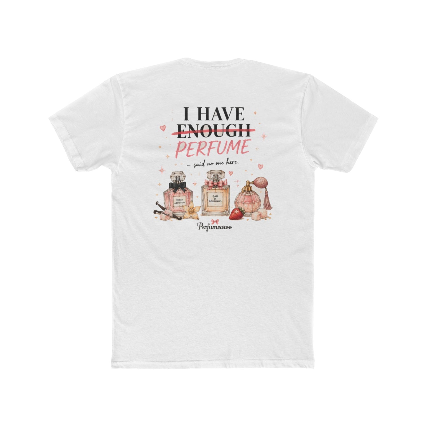 I Have Enough Perfume T-Shirt | Luxury Coquette Fragrance Lover Tee, Cute Perfume Bottle Graphic Gift for Her